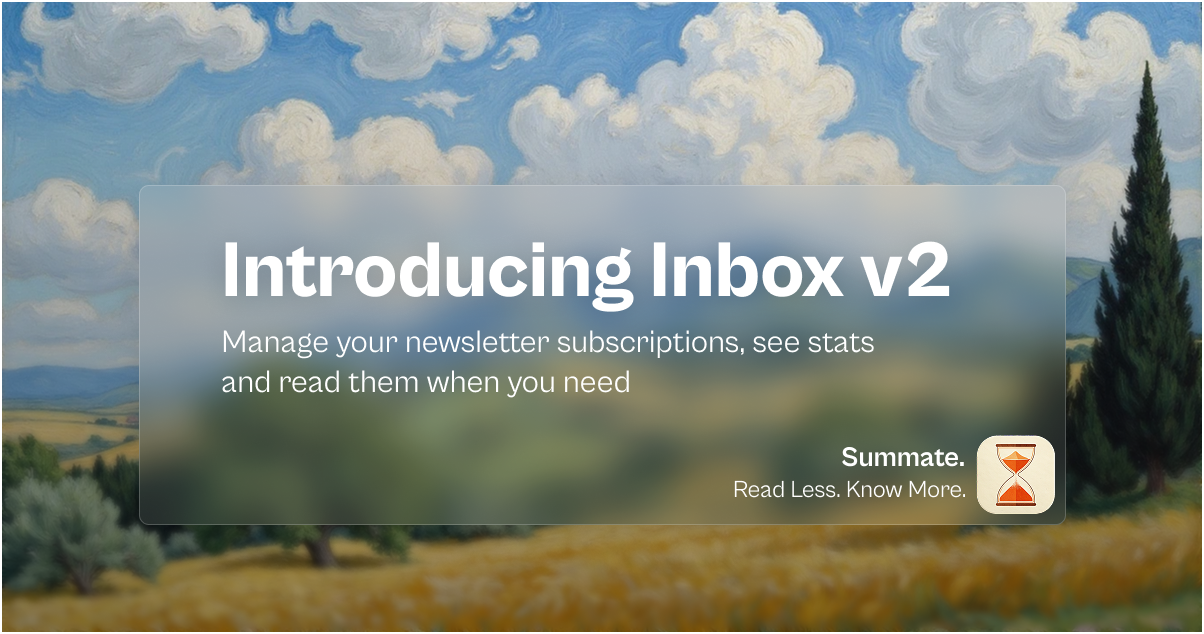 Inbox v2: Your Email Newsletters, Finally Under Control